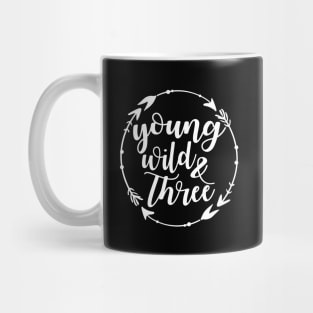 Young Wild and Three Mug